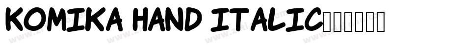 Komika Hand Italic字体转换